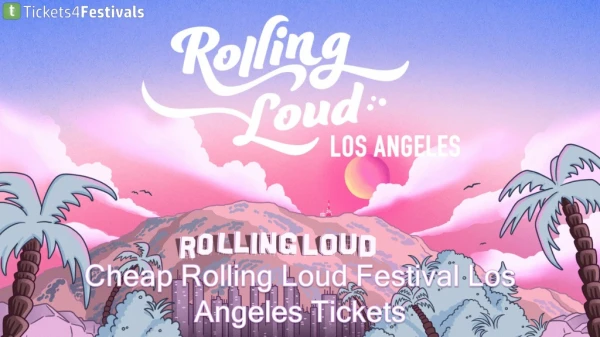 Discount Rolling Loud Festival Los Angeles Tickets