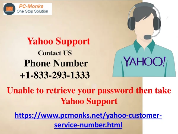 Unable to retrieve your password then take Yahoo Support