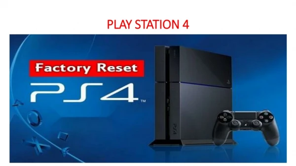 How to Factory Reset a PS4?