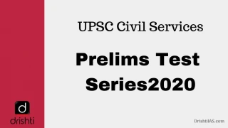 Drishti IAS Prelims Test Series 2020 - slide 1