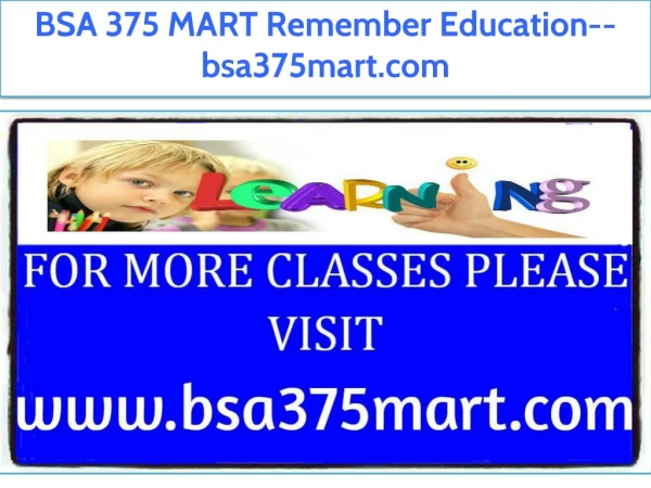 BSA 375 MART Remember Education--bsa375mart.com