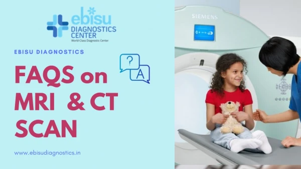 FAQ on MRI and CT Scan - Ebisu Diagnostic Center