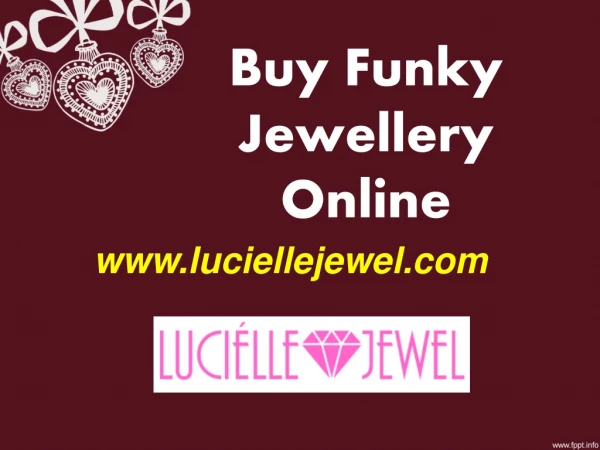 Buy Funky Jewellery Online – www.luciellejewel.com