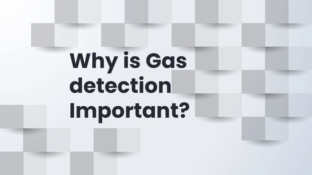 why is gas detection important