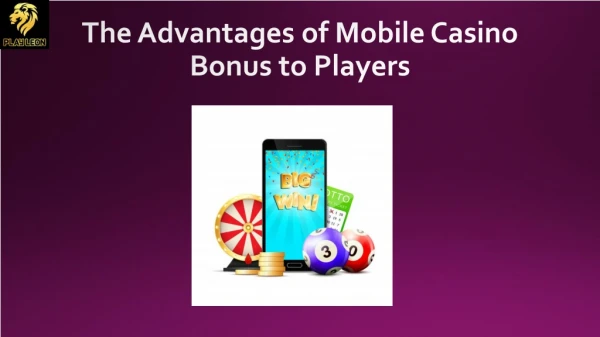 the advantages of mobile casino bonus to players