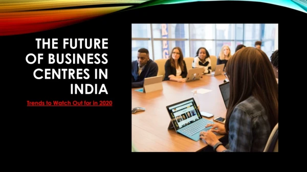 The Future of Business Centres in India