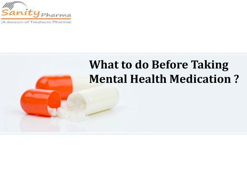 what to do before taking mental health medication