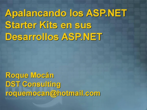 Apalancando los ASP Starter Kits en sus Desarrollos ASP