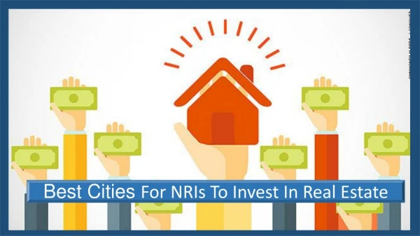 Best Cities For NRI's TO Invest In Real Estate