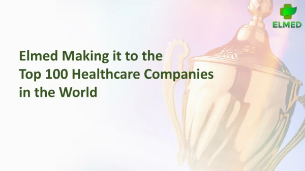 Elmed Now Among the Privileged Few - Top 100 HealthCare Companies in the World