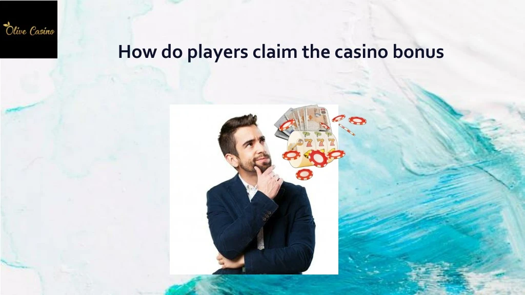 how do players claim the casino bonus