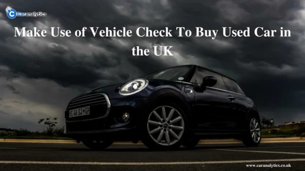 How To Make Use Of Vehicle Check To Buy Used Car In The UK