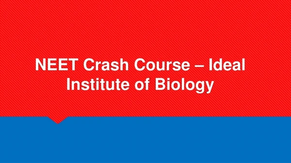 NEET Crash Course - Ideal Institute of Biology