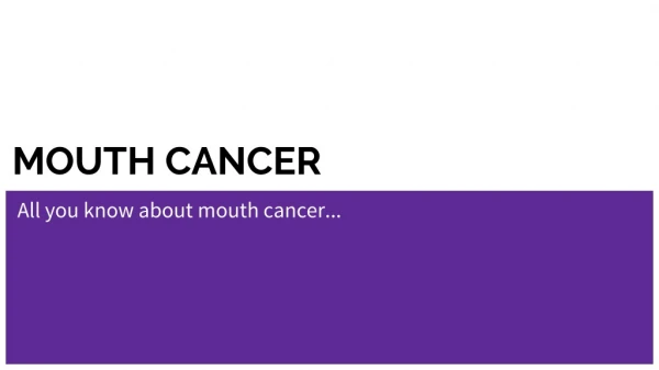 All you need to know about mouth cancer-symptoms,reasons,prevention,treatment