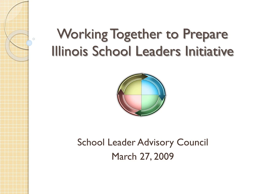 working together to prepare illinois school leaders initiative