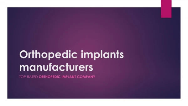 Orthopedic Manufacturing company