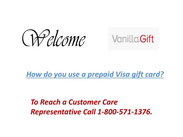 How do you use a Prepaid Visa Gift Card