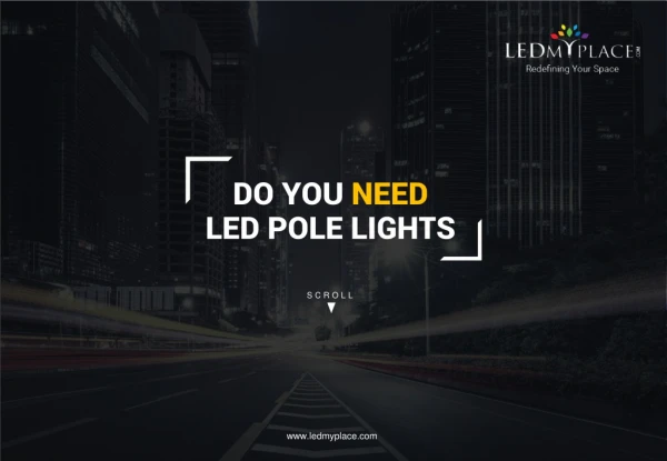Do You Need Led Pole Lights