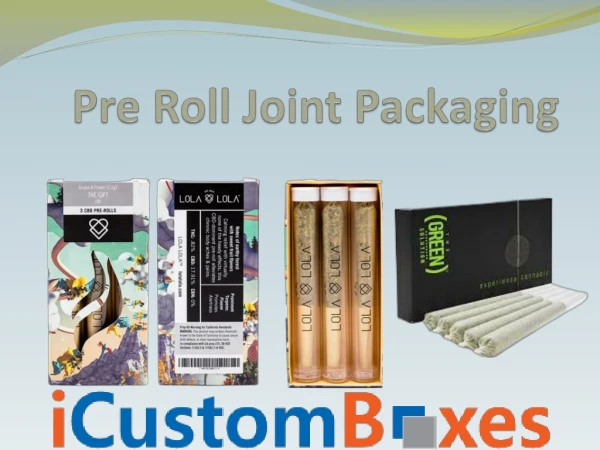 Custom pre roll boxes