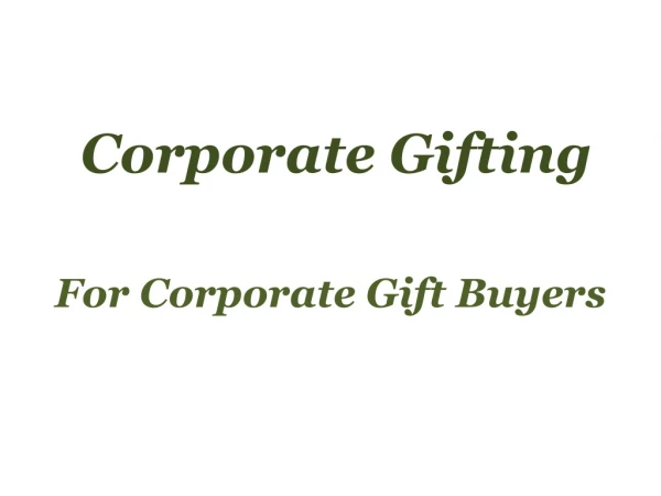 Corporate Gifting ~ For Corporate Gift Buyers