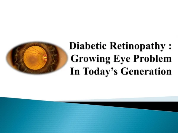 Diabetic Retinopathy : Growing Eye Problem In Today’s Generation