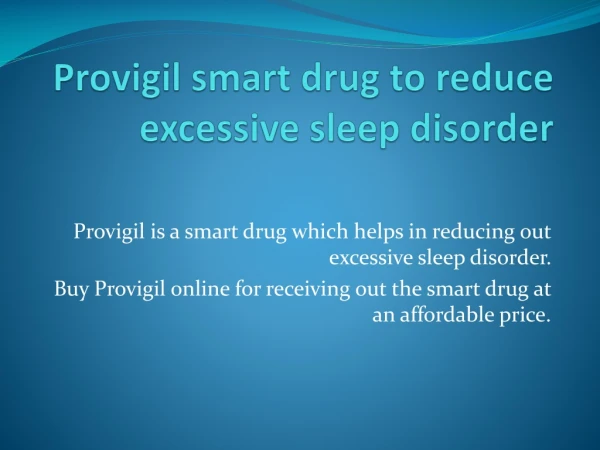 Provigil smart drug to reduce excessive sleep disorder