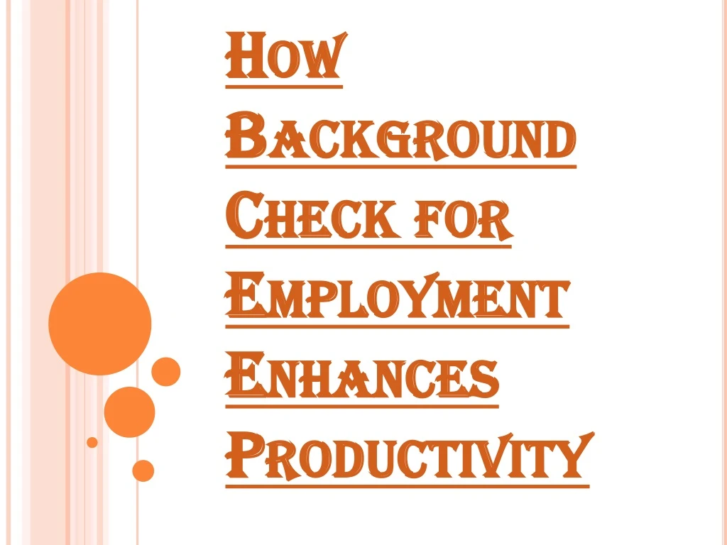 how background check for employment enhances productivity