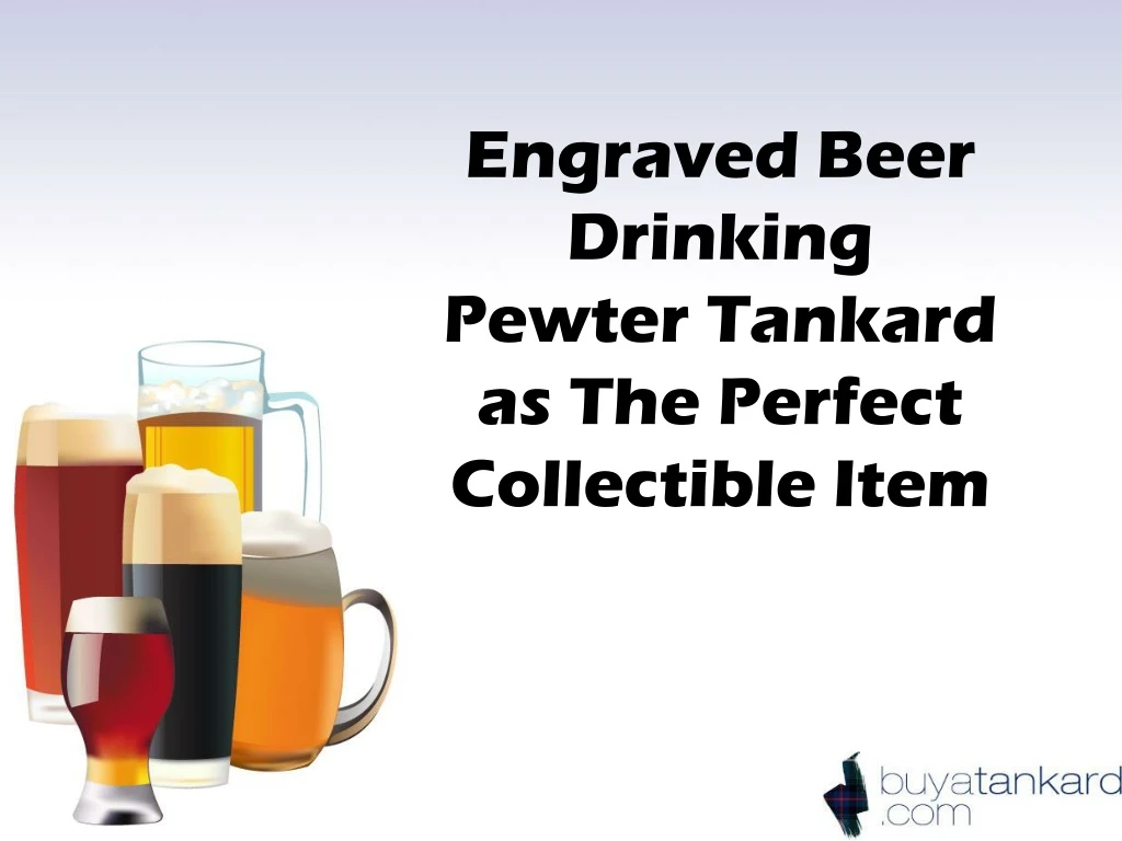 engraved beer drinking pewter tankard as the perfect collectible item
