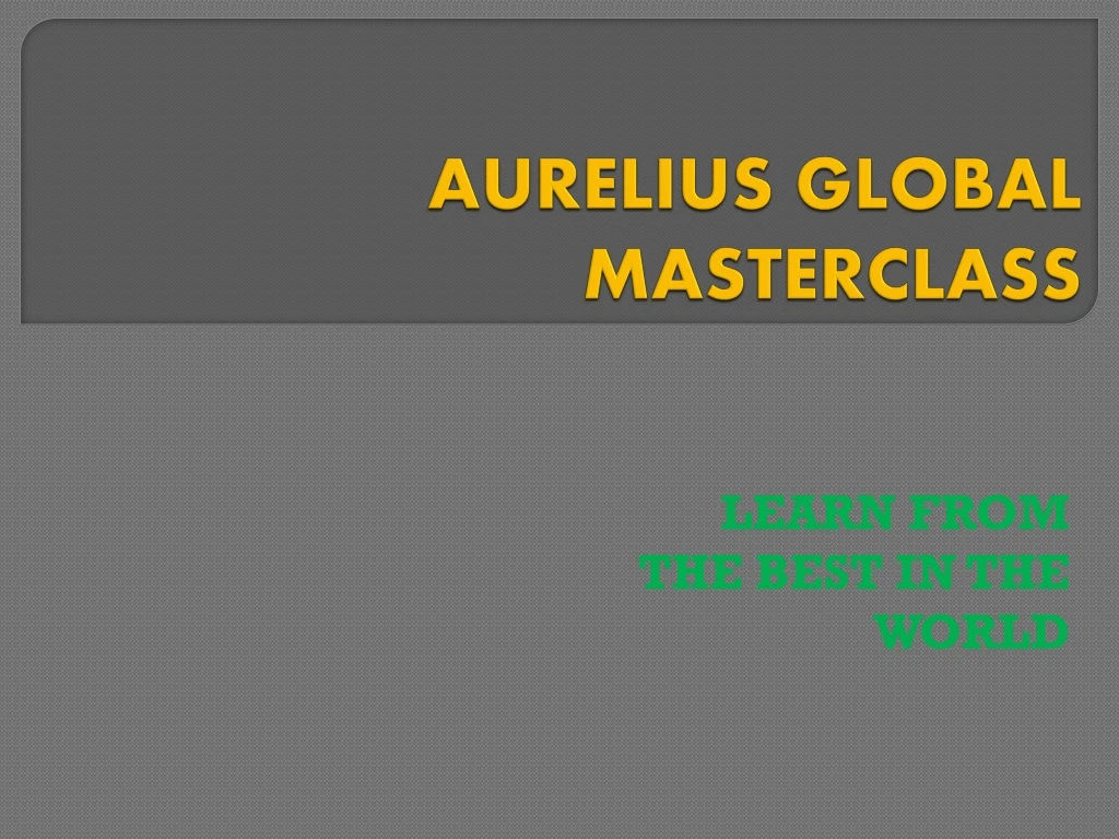 aurelius global masterclass