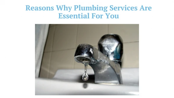 Reasons Why Plumbing Services Are Essential For You