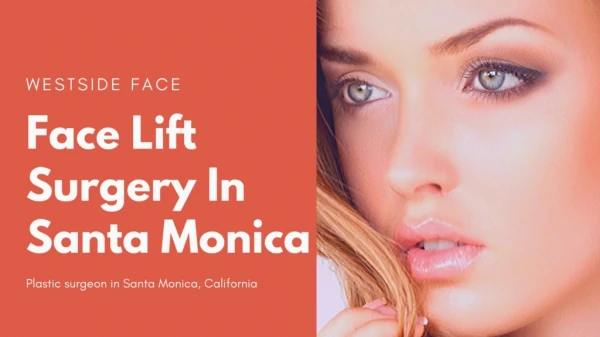 Face Lift Surgery In Santa Monica - Westside Face