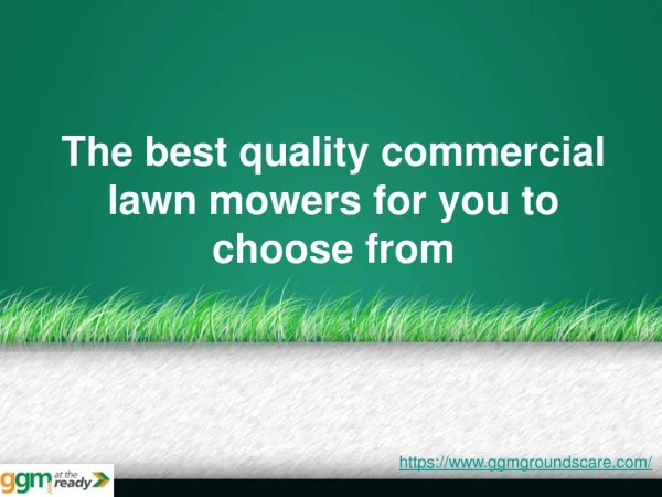 The best quality commercial lawn mowers for you to choose from