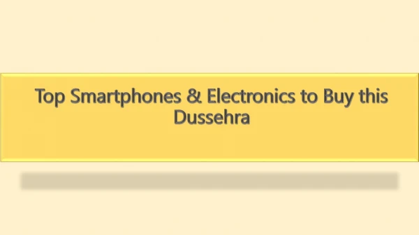 Top Smartphones & Electronics to Buy this Dussehra