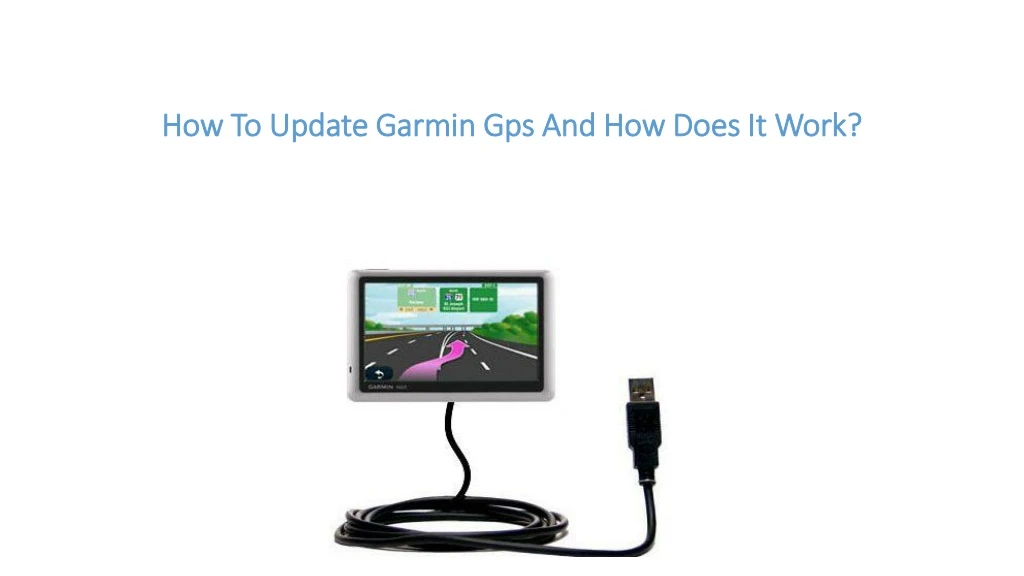 how to update garmin gps and how does it work