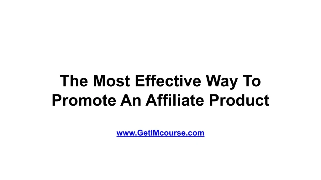 the most effective way to promote an affiliate