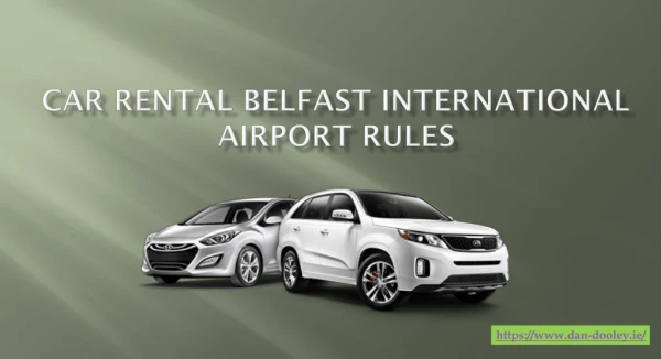 Car Rental Belfast International Airport Rules