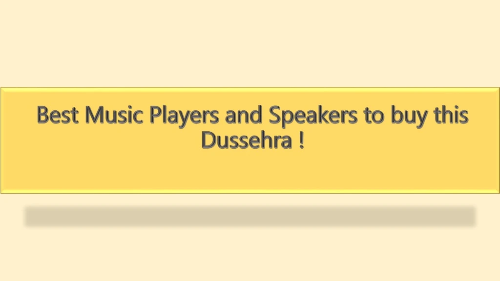 best music players and speakers to buy this dussehra