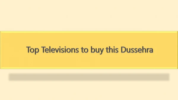Top Televisions to buy this Dussehra