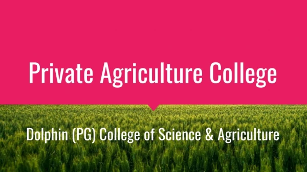 Private Agriculture College