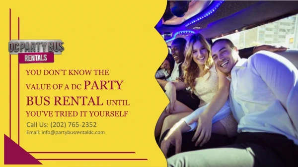You Don’t Know the Value of a Party Bus Rental DC Until You’ve Tried It Yourself
