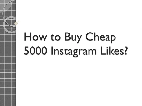 How to Buy Cheap 5000 Instagram Likes?