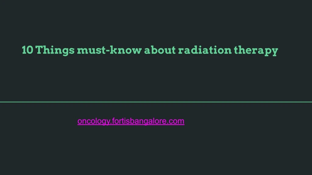 10 things must know about radiation therapy