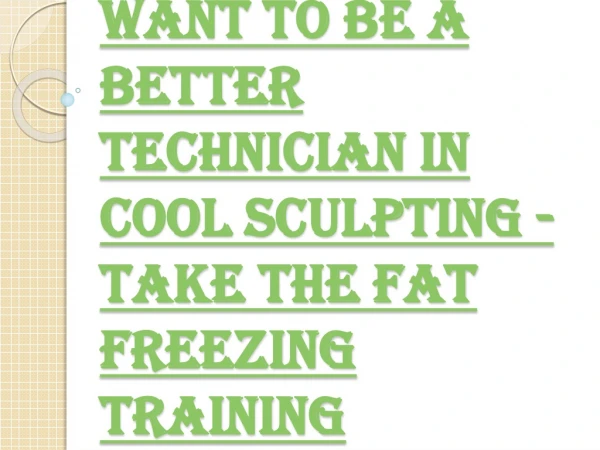 Different Topics About the Fat Freezing Training