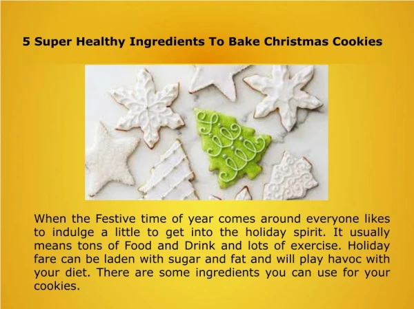 5 Super Healthy Ingredients To Bake Christmas Cookies
