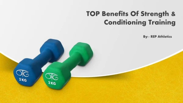 TOP Benefits Of Strength & Conditioning Training