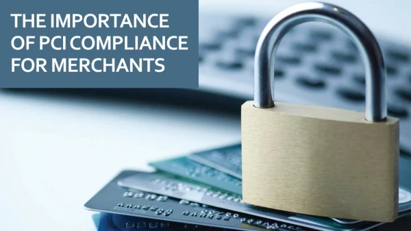 The Importance Of PCI Compliance For Merchants