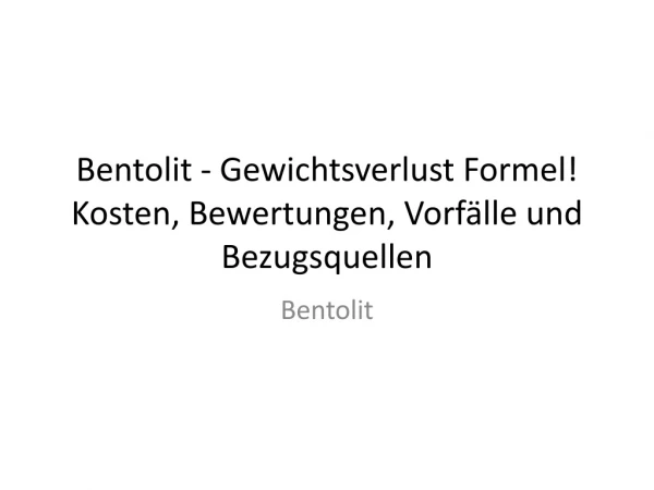 Bentolit - Eine fettverbrennende Formel zum Abnehmen!