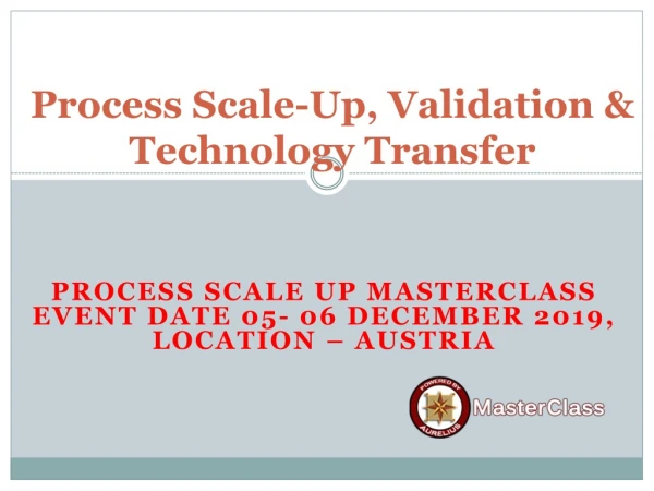 process scale up validation technology transfer