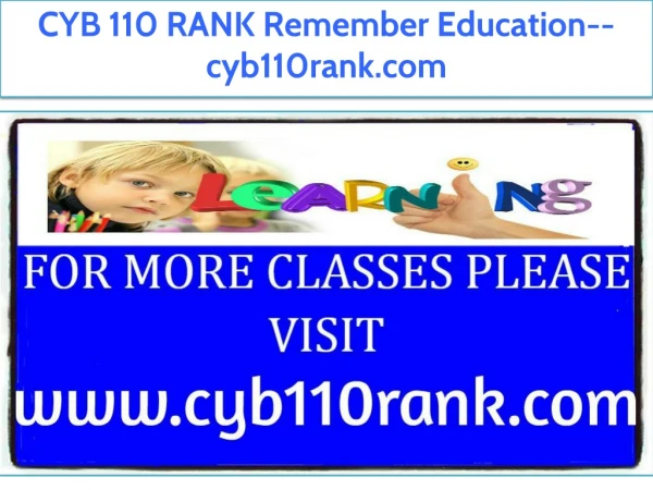 CYB 110 RANK Remember Education--cyb110rank.com