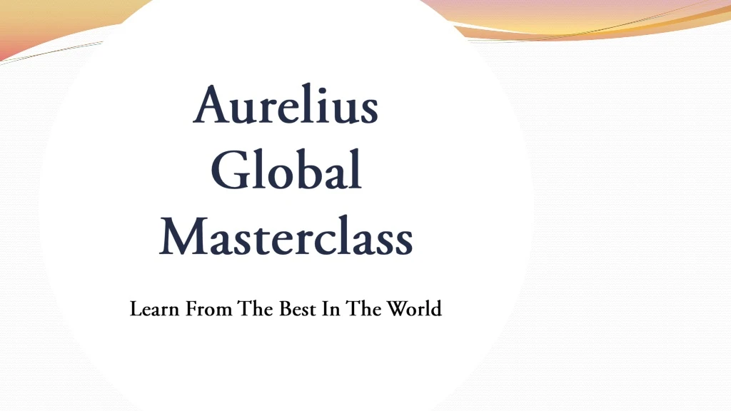 aurelius global masterclass